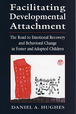 E-Book (epub) Facilitating Developmental Attachment von Daniel A. Hughes