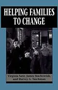 E-Book (epub) Helping Families to Change von Virginia Satir, James Stachowiak, Harvey A. Taschman