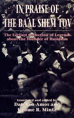 E-Book (epub) In Praise of Baal Shem Tov (Shivhei Ha-Besht von Dan Ben-Amos