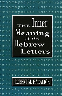 eBook (epub) Inner Meaning of the Hebrew Letters de Robert M. Haralick