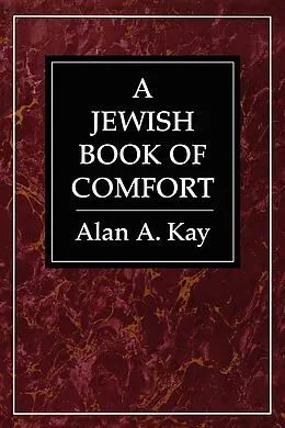 E-Book (epub) A Jewish Book of Comfort von Alan A. Kay