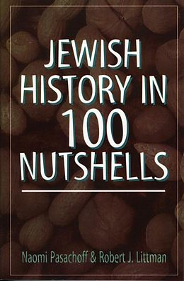 eBook (epub) Jewish History in 100 Nutshells de Naomi Pasachoff, Robert J. Littman