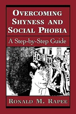 E-Book (epub) Overcoming Shyness and Social Phobia von Ronald M. Rapee