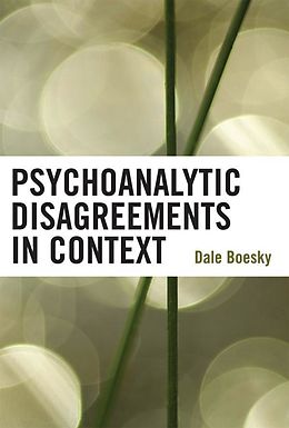 E-Book (epub) Psychoanalytic Disagreements in Context von Dale Boesky