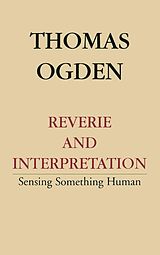 eBook (epub) Reverie and Interpretation de Thomas H. Ogden