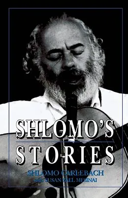 E-Book (epub) Shlomo's Stories von Shlomo Carlebach, Susan Yael Mesinai