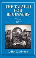 E-Book (epub) The Talmud for Beginners von Judith Z. Abrams