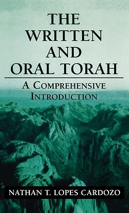 E-Book (epub) The Written and Oral Torah von Nathan T. Lopes Cardozo