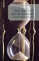 eBook (epub) Time, Self, and Psychoanalysis de William W. Meissner