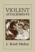 E-Book (epub) Violent Attachments von Reid J. Meloy