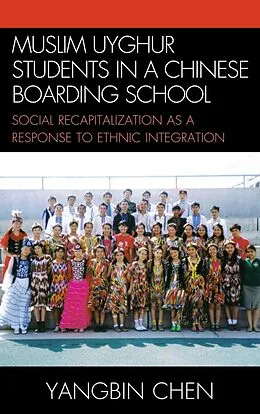 E-Book (epub) Muslim Uyghur Students in a Chinese Boarding School von Yangbin Chen