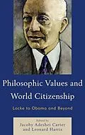 E-Book (epub) Philosophic Values and World Citizenship von Jacoby Adeshei Carter, Leonard Harris
