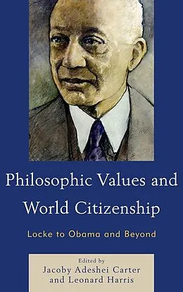 E-Book (epub) Philosophic Values and World Citizenship von Jacoby Adeshei Carter, Leonard Harris