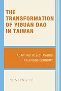 E-Book (epub) The Transformation of Yiguan Dao in Taiwan von Yunfeng Lu