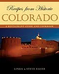 E-Book (epub) Recipes from Historic Colorado von Linda Bauer, Steve Bauer