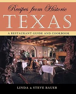 E-Book (epub) Recipes from Historic Texas von Linda Bauer, Steve Bauer