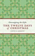 E-Book (epub) The Twelve Days of Christmas von Curtis G. Almquist