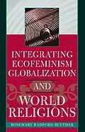 E-Book (epub) Integrating Ecofeminism, Globalization, and World Religions von Rosemary Radford Ruether