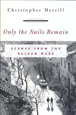 E-Book (epub) Only the Nails Remain von Christopher Merrill