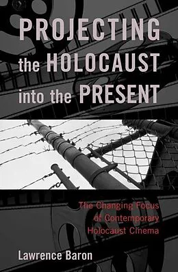 E-Book (epub) Projecting the Holocaust into the Present von Lawrence Baron