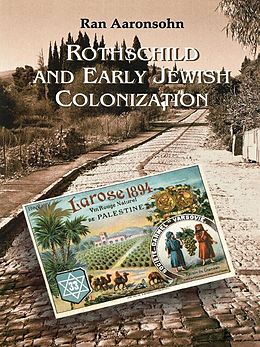 eBook (epub) Rothschild and Early Jewish Colonization in Palestine de Ran Aaronsohn