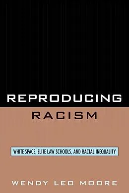 E-Book (epub) Reproducing Racism von Wendy Leo Moore