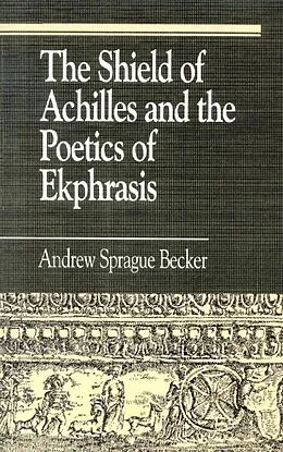 E-Book (epub) The Shield of Achilles and the Poetics of Ekpharsis von Andrew Sprague Becker