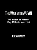 E-Book (epub) The War with Japan von H. P. Willmott
