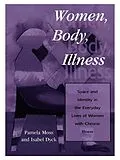 E-Book (epub) Women, Body, Illness von Pamela Moss, Isabel Dyck