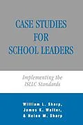 E-Book (epub) Case Studies for School Leaders von William Sharp, James K. Walter, Helen M. Sharp