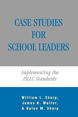 E-Book (epub) Case Studies for School Leaders von William Sharp, James K. Walter, Helen M. Sharp