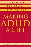 E-Book (epub) Making ADHD a Gift von Robert Evert Cimera