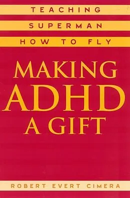 E-Book (epub) Making ADHD a Gift von Robert Evert Cimera