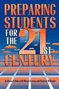 E-Book (epub) Preparing Students for the 21st Century von Donna Uchida, Marvin Cetron, Floretta Mckenzie