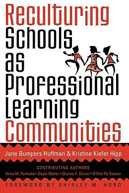 E-Book (epub) Reculturing Schools as Professional Learning Communities von Jane Bumpers Huffman, Kristine Kiefer Hipp