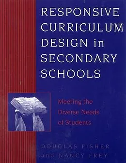 E-Book (epub) Responsive Curriculum Design in Secondary Schools von Douglas Fisher, Nancy Frey