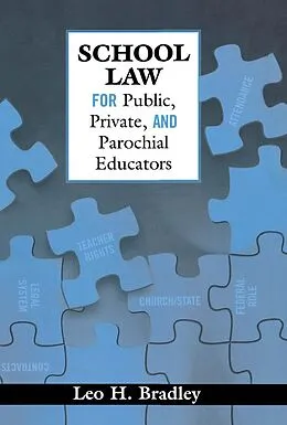 E-Book (epub) School Law for Public, Private, and Parochial Educators von Leo H. Bradley