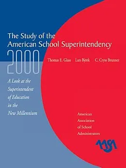 E-Book (epub) The Study of the American Superintendency, 2000 von Thomas E. Glass, Lars Bjork, Cryss C. Brunner
