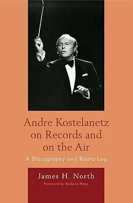 E-Book (pdf) Andre Kostelanetz on Records and on the Air von James H. North