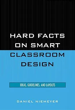 E-Book (epub) Hard Facts on Smart Classroom Design von Daniel Niemeyer