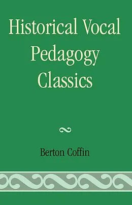 E-Book (epub) Historical Vocal Pedagogy Classics von Berton Coffin