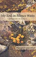 E-Book (epub) My Soul in Silence Waits von Margaret Guenther