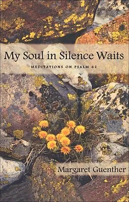 E-Book (epub) My Soul in Silence Waits von Margaret Guenther