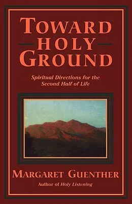 E-Book (epub) Toward Holy Ground von Margaret Guenther