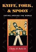 E-Book (epub) Knife, Fork and Spoon von Charles H. Baker Jr.