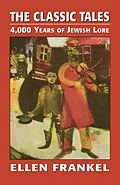 E-Book (epub) The Classic Tales von Ellen Frankel