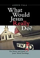 E-Book (epub) What Would Jesus Really Do? von Andrew Fiala