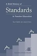 E-Book (epub) A Brief History of Standards in Teacher Education von Roy A. Edelfelt, James Raths