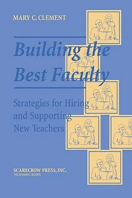 ePUB Building the Best Faculty von Mary C. Clement