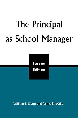 E-Book (epub) The Principal as School Manager, 2nd ed von William L. Sharp, James K. Walter